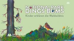 Beim Nationalpark Dingsbums schlüpfen regelmäßig Kinder der Nationalpark Schulen in die Rolle der Experten. Grafik: Nationalpark Bayerischer Wald