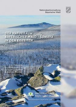 Die Broschüre „Der Naturraum Bayerischer Wald – Šumava in den Eiszeiten“ ist ab sofort im Publikationsshop des Umweltministeriums erhältlich. (Titelfoto: Sandra Schrönghammer / Nationalpark Bayerischer Wald)