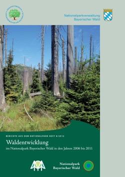 Titelseite des Berichts Waldentwicklung im Nationalpark Bayerischer Wald 2006-2011